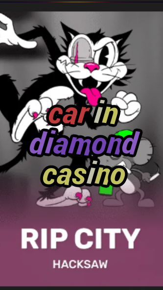car in diamond casino-3xn3u5udepyz9m9w5iat.com